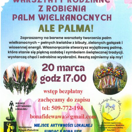 Warsztaty Rodzinne z robienia Palm Wielkanocnych